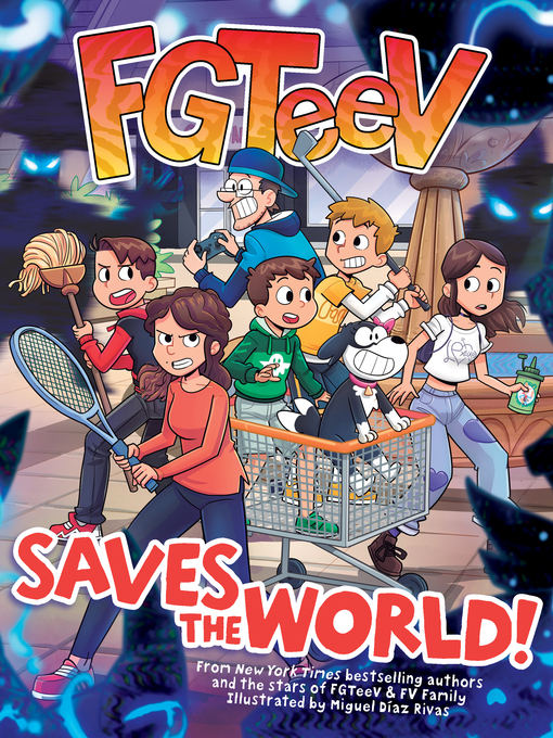 Title details for FGTeeV Saves the World! by FGTeeV - Available